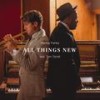 All Things New (feat. Tom Terrell) - Markay Fairley&Tom Terrell