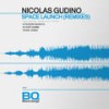 Space Launch (Original Mix) - Nicolas Gudino