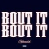 Bout It Bout It (Explicit) - GOULD