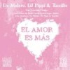 El Amor Es Mas (Carlos Legaz, Spider Mucho Mas Remix) - De Melero&DJ Pippi&Tuccillo&Conchita Pizarro