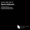 How We Do It (DJ VKTR Remix) - Benni Mehovic&DJ VKTR