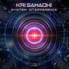 System Interference - Kri Samadhi&Primordial Ooze