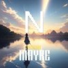 Maybe - Pepskii&Nightcore Girl