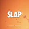 SLAP (Radio Edit) - Alfredo Magrini