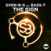 The Sign (Pulsedriver vs. Rocco Remix) - Sven-R-G&Bass-T