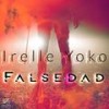 Falsedad (Explicit) - Irelle Yoko