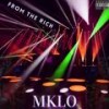 From The Rich (Explicit) - MKLO