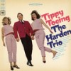 Tippy Toeing - The Harden Trio