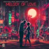 Melody of Love (Rod Carrillo Club Mix) - Jesse McDade&Terri B!&Jtreece&Marc Lucid