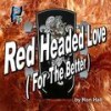 Red Headed Love (For The Better) - Ron Hall