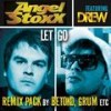 Let Go (Trying to Let Go Stoxx Remix) - Angel Stoxx&Drew