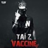 Vacciné (Explicit) - TAÏZ