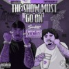 Show Must Go On (Choptro|Explicit) - Saxkboy KD&OG Ron C&that mexican ot