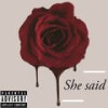 She Said (Explicit) - L2R&Richard Jaramillo