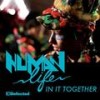 In It Together (Director's Cut Signature Togetherness) - Human Life