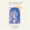 Whatever (Anthony Middleton Remix) - Smash TV&Cari Golden&Anthony Middleton