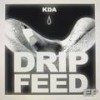 Drip Feed (Edit) - KDA