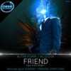 Friend (A-Sekond Remix) - Alter Form&Acidova&ElectroBiT&A-Sekond