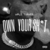 Own Your Shxt (Explicit) - Wale Turner