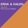 I Believe - Kailen&Eriva&Olga Zaręba