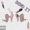 Bend It (Explicit) - TyDaProblem&BigMan