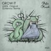 Grow It (Dj Henna Remix) - UNDL