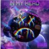 In My Head (Explicit) - RAY&VIK SANTANA