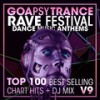 Goa Psy Trance Rave Festival Dance Music Anthems Top 100 Best Selling Chart Hits V9 (2 Hr DJ Mix) - Goa Doc&DoctorSpook&Psytrance Network