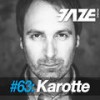 Faze DJ-Set 63 (Continuous DJ Mix) - Karotte