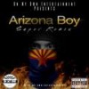 Arizona Boy (feat. TooReal, Hopes Uno, SkRUFF ZONA, XQUISITE, Eli One & Silver) (SUPER REMIX|Explicit) - DaneDru&TooReal&Hopes Uno&Skruff Zona&Xquisite&Eli One&Silver