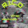 R.I.C.O (feat. IHateBundles) (Explicit) - VMac&IHateBundles