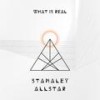 What Is Real (feat. Chris Winston|Explicit) - Stanley Allstar&Chris Winston