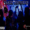 Takin Pictures (Explicit) - G.O.D.