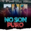 No Son Puro(feat. ADN La Identidad & Jota Efe Music) - Envipi La Super Para&ADN La Identidad&Jota Efe Music