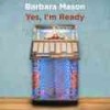 Yes I'm Ready - Barbara Mason