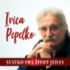 Stari Moj - Ivica Pepelko