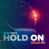 HOLD ON(feat. Sean Rii) - Ruff Neck&Sean RII