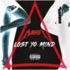 Lost Yo Mind (Explicit) - Mahdi