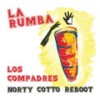 La Rumba (Norty Cotto Aim Edit) - Norty Cotto&Los Compadres&Victor Vargas&Danny Vargas&Marcus Rijos