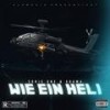 Wie ein Heli (Explicit) - Sonic One&adamA