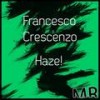 Haze! (Original Mix) - Francesco Crescenzo