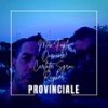 Provinciale (feat. Onemore, Carlotta Sgroi & Rayker) - Max Fogli&Carlotta Sgroi&Rayker