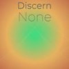 Discern None - Jeel Lier