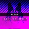 Money(Originally Performed by Cardi B) (Karaoke Version) - Chart Topping Karaoke