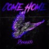 Come Home (Explicit) - Dynasti