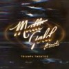 Triumph Twenties (feat. Ionika) (Radio Edit) - MATTE GOLD&Ionika