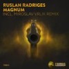 Magnum (Miroslav Vrlik Radio Edit) - Ruslan Radriges