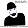 Slowly Everything Goes Faster - Dub Mars