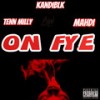 ON FYE (Explicit) - Kandiblk&Tenn Milly&Mahdi