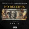 No Receipts(feat. Lailo) (Explicit) - OfficialHardBodyMusic&Lailo